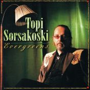Topi Sorsakoski : Evergreens