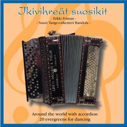 Ikivihreät suosikit - Erkki Friman & Suuri Tango-orkesteri Bandola (käytetty, uuttavastaava)