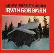 Irwin Goodman : Kohta taas on joulu