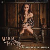 Maria Tyyster : Uuden aamun lauluja